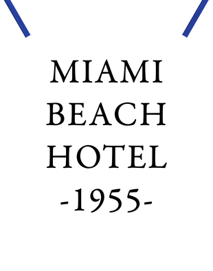 MIAMI BEACH HOTEL -1955-
